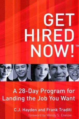 Get Hired Now! by Frank Traditi, C.J. Hayden