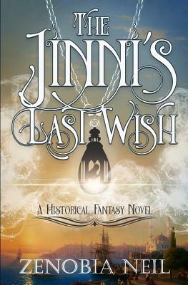 The Jinni's Last Wish by Zenobia Neil