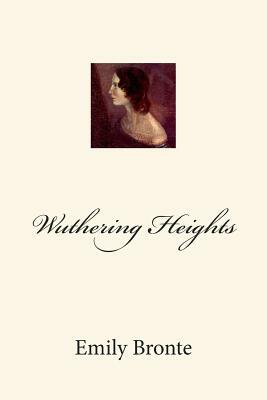 Wuthering Heights by Emily Brontë