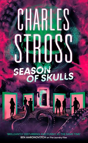 Season of Skulls: A Novel in the World of the Laundry Files by Charles Stross