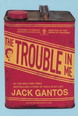 Trouble in Me by Jack Gantos