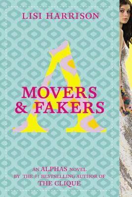 Movers & Fakers by Lisi Harrison