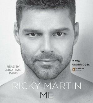 Me Unabridged CDs by Ricky Martin