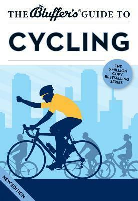 The Bluffer's Guide to Cycling by Robert Ainsley