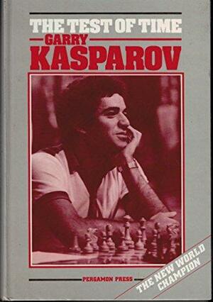 The Test of Time by Garry Kasparov