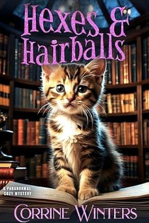 Hexes & Hairballs by Corrine Winters