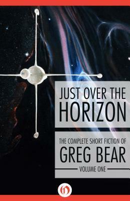Just Over the Horizon by Greg Bear