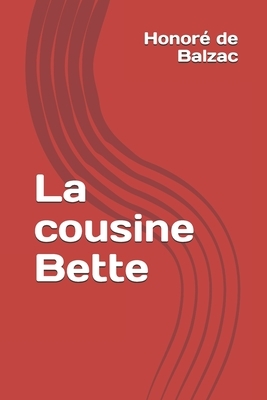 La cousine Bette by Honoré de Balzac