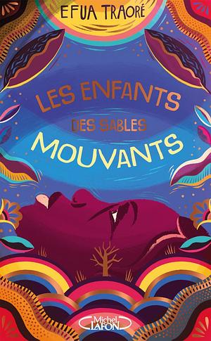 Les enfants des sables mouvants by Efua Traoré