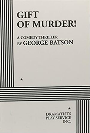 Gift of Murder! by George Batson