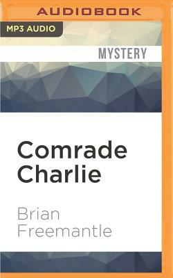 Comrade Charlie by Brian Freemantle