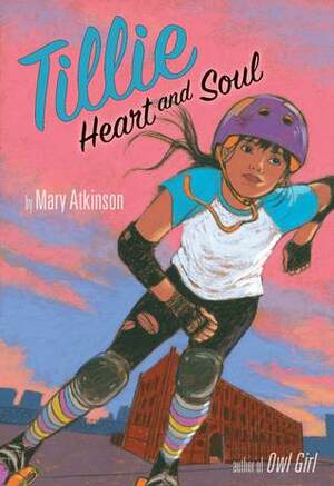 Tillie Heart and Soul by Mary Atkinson