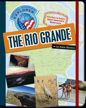 The Rio Grande by Katie Marsico