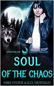 Soul of the Chaos by Miri Stone, K.O. Newman