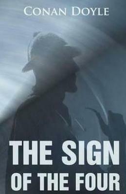 The Sign of the Four by Arthur Conan Doyle