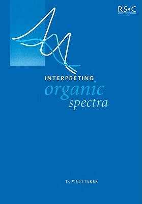 Interpreting Organic Spectra by David Whittaker