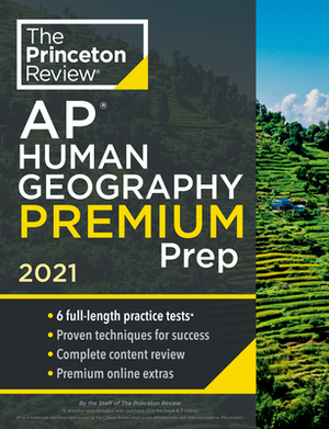 Princeton Review AP Human Geography Prep, 2022: Practice Tests + Complete Content Review + Strategies & Techniques by The Princeton Review