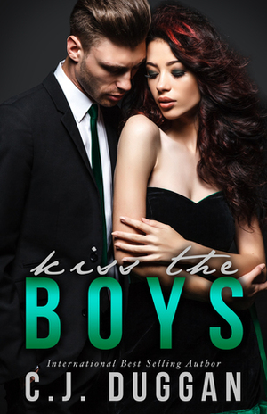 Kiss the Boys by C.J. Duggan