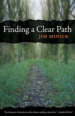 Finding a Clear Path by Jim Minick