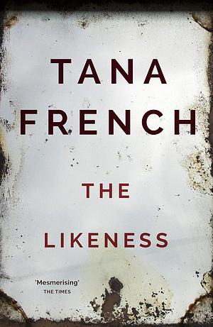 The Likeness by Tana French