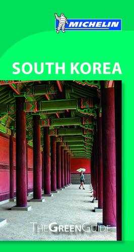 Michelin Green Guide South Korea by Michelin Travel &amp; Lifestyle