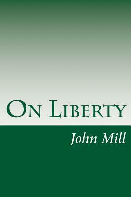 On Liberty by John Stuart Mill