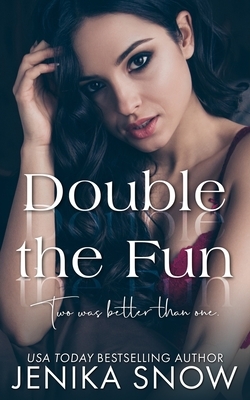 Double the Fun by Jenika Snow