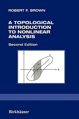 A Topological Introduction to Nonlinear Analysis by Robert F. Brown