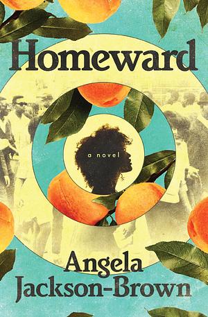 Homeward: A Novel by Angela Jackson-Brown, Angela Jackson-Brown