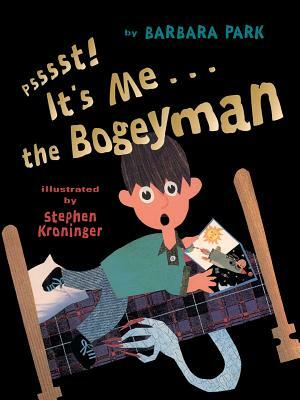 Psssst! It's Me . . . the Bogeyman by Barbara Park