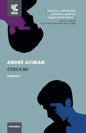 Cercami by André Aciman