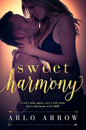 Sweet Harmony: An Older Man, Younger Woman Romance by Arlo Arrow