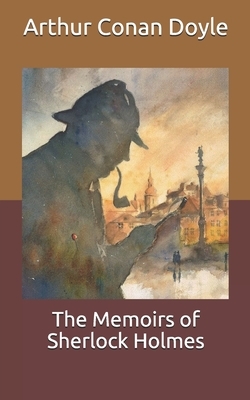 The Memoirs of Sherlock Holmes by Arthur Conan Doyle