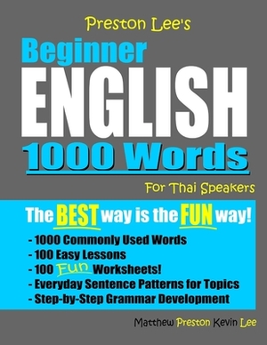 Preston Lee's Beginner English 1000 Words For Thai Speakers by Matthew Preston, Kevin Lee