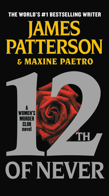 12th of Never by Maxine Paetro, James Patterson