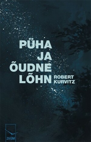 Püha ja õudne lõhn by Robert Kurvitz