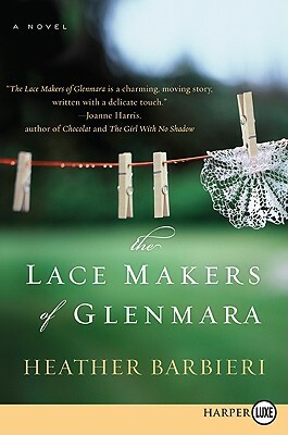 The Lace Makers of Glenmara by Heather Barbieri