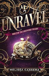 Unravel by Melissa Cassera