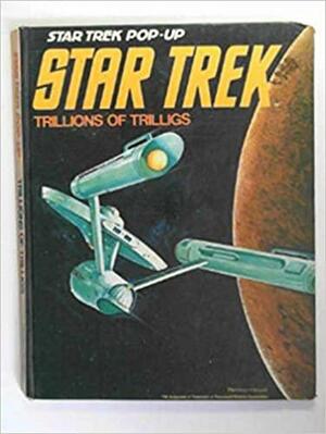 Star Trek: Trillions of Trilligs by Kay Wood