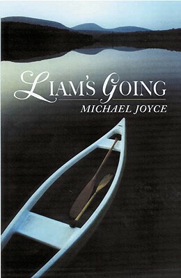 Liam's Going by Michael Joyce