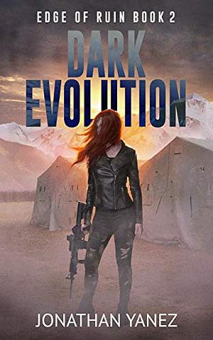 Dark Evolution by Jonathan Yanez, Jonathan Yanez