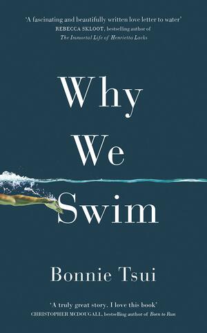 Why We Swim by Bonnie Tsui