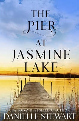 The Pier at Jasmine Lake by Danielle Stewart