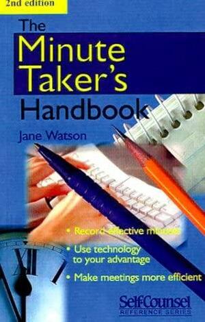 The Minute Taker's Handbook by Jane Watson