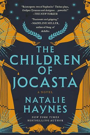 The Children of Jocasta: A Novel by Natalie Haynes