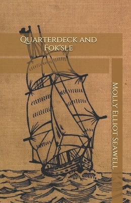 Quarterdeck and Fok'sle by Molly Elliot Seawell