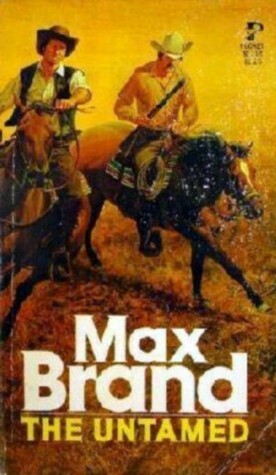 The Untamed by Max Brand