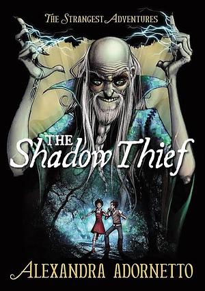 The Shadow Thief by Alexandra Adornetto