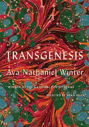 Transgenesis by Ava Nathaniel Winter