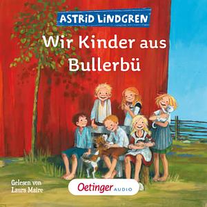 Wir Kinder aus Bullerbü by Astrid Lindgren